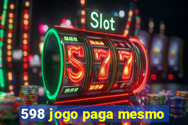 598 jogo paga mesmo